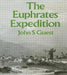 Euphrates Expedition by John. S. Guest