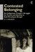 Contested Belonging: An Indigenous People's Struggle for Forest and Identity in Sub-Himalayan Bengal by B. G. Karlsson
