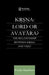 Krsna: Lord or Avatara?: The Relationship Between Krsna and Visnu by Freda Matchett