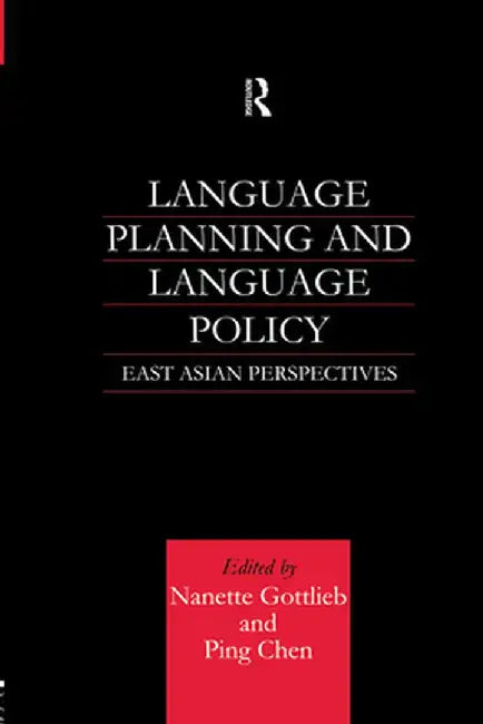 Language Planning and Language Policy: East Asian Perspectives by Ping Chen