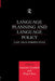 Language Planning and Language Policy: East Asian Perspectives by Ping Chen