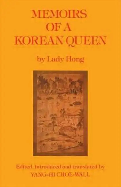 Memoirs of a Korean Queen by Lady Hong