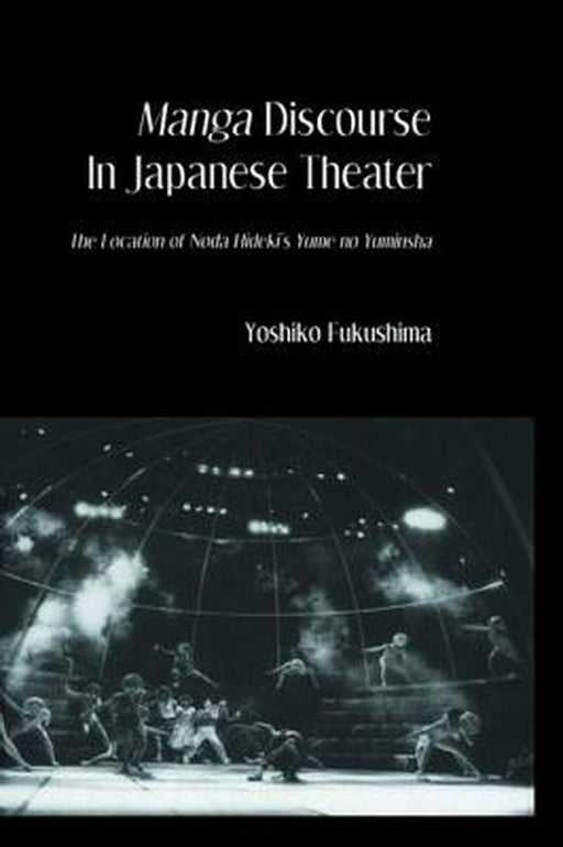 Manga Discourse in Japan Theatre by Yoshiko Fukushima