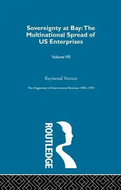 Sovereignty at Bay by Raymond Vernon