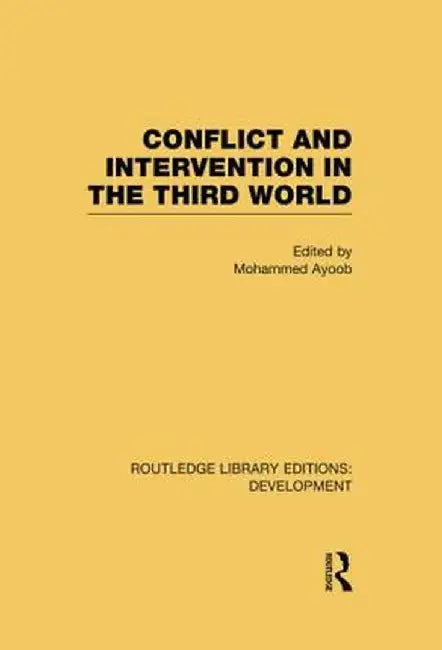 Conflict Intervention in the Third World by Mohammed Ayoob
