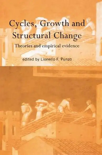 Cycles, Growth and Structural Change by Lionello F Punzo