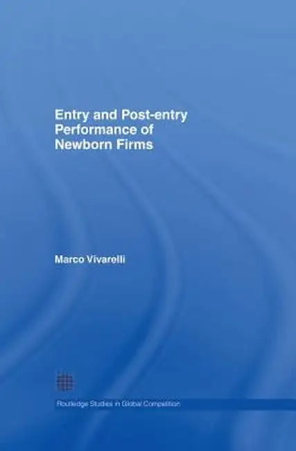 Entry and Post-Entry Performance of Newborn Firms by Marco Vivarelli