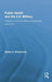 Public Health and the Us Military: A History of the Army Medical Department, 1818-1917 by Bobby A. Wintermute