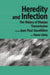 Heredity and Infection: The History of Disease Transmission by Jean-Paul Gaudilliére
