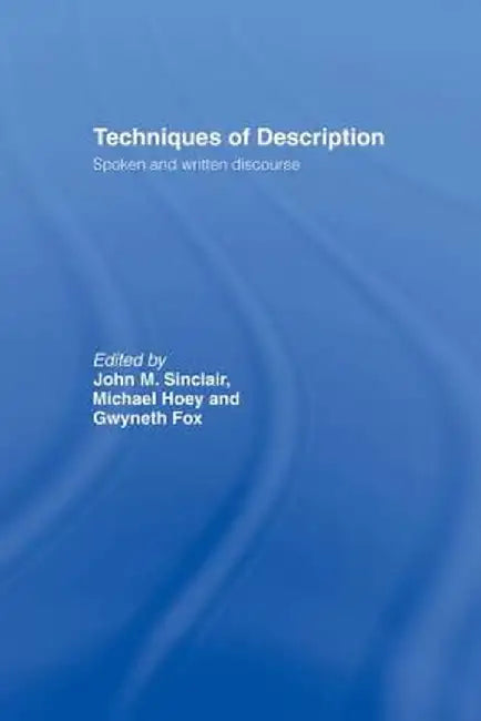 Techniques of Description: Spoken and Written Discourse by Gwyneth Fox
