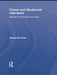 Travel And Modernist Literature: Sacred and Ethical Journeys by Alexandra Peat