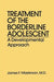 Treatment of the Borderline Adolescent: A Developmental Approach by James F. Masterson M.D.