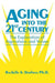 Aging Into the 21st Century: The Exploration of Aspirations and Values by Rachelle A. Dorfman