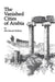 Vanished Cities of Arabia by Mrs Stueart Erskine