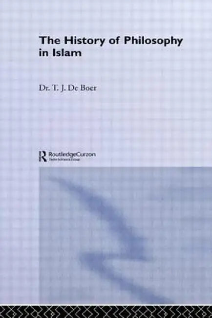 History of Philosophy in Islam by T.J. De Boer