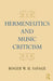 Hermeneutics and Music Criticism by Roger W. H. Savage