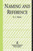 Naming and Reference: The Link of Word to Object by R.J. Nelson
