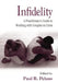 Infidelity: A Practitioner's Guide to Working with Couples in Crisis by Paul R. Peluso