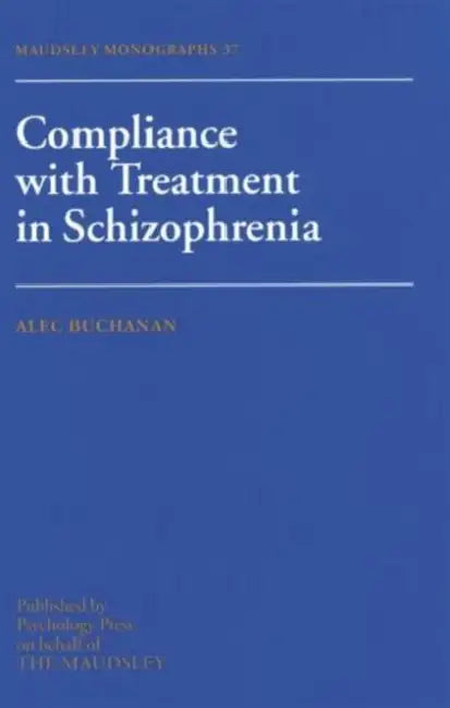 Compliance with Treatment in Schizophrenia by Buchanan Alec