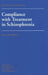 Compliance with Treatment in Schizophrenia by Buchanan Alec