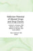 Addiction Potential of Abused Drugs and Drug Classes by Barry Stimmel