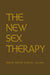 New Sex Therapy: Active Treatment Of Sexual Dysfunctions by Helen Singer Kaplan