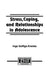 Stress, Coping, and Relationships in Adolescence by Inge Seiffge-Krenke