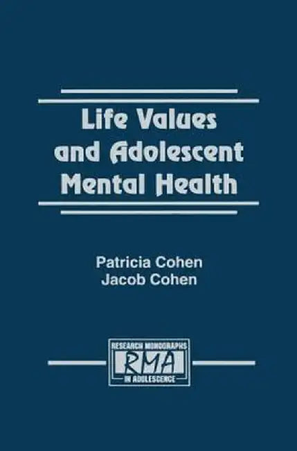 Life Values and Adolescent Mental Health by Patricia Cohen
