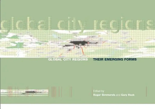 Global City Regions: Their Emerging Forms by Gary Hack