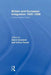 Britain and European Integration 1945-1998: A Documentary History by David Gowland