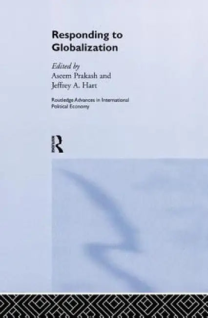 Responding to Globalisation by Jeffrey A. Hart