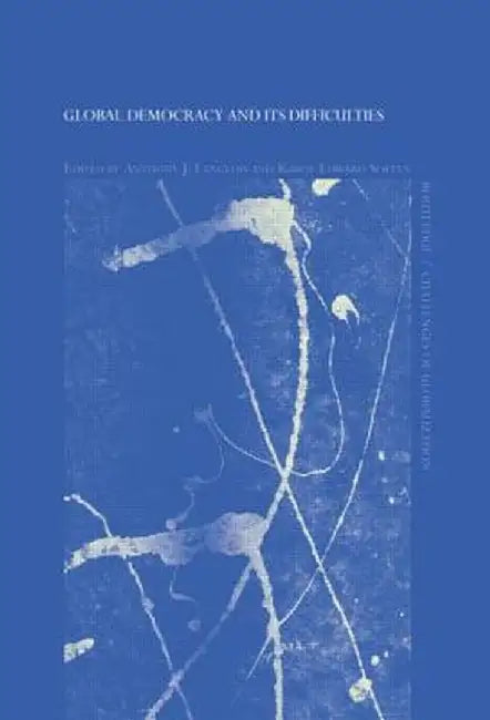 Global Democracy and its Difficulties by Anthony J. Langlois