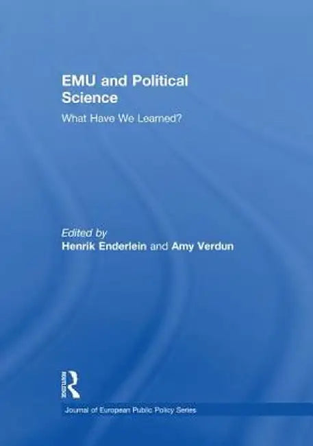 Emu and Political Science: What Have We Learned? by Henrik Enderlein