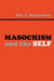 Masochism and the Self by Roy F. Baumeister