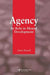 Agency: Its Role In Mental Development by James Russell