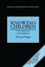 Knowing Children: Experiments in Conversation and Cognition by Michael Siegal