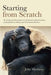 Starting from Scratch: The Origin and Development of Expression, Representation and Symbolism in Human and Non-Human Primates by John Matthews