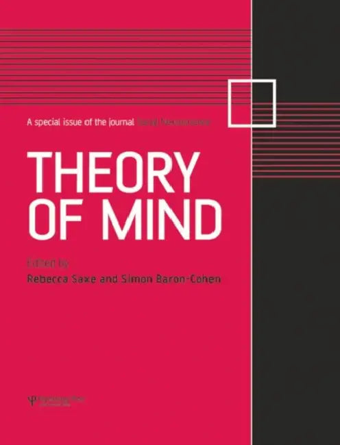 Theory of Mind: A Special Issue of Social Neuroscience by Saxe Rebecca