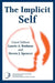 The Implicit Self: A Special Issue of Self and Identity by Laurie A. Rudman