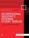 Interpersonal Sensitivity: Entering Others' Worlds: A Special Issue of Social Neuroscience by Jean Decety