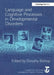 Language and Cognitive Processes in Developmental Disorders: A Special Issue of Language and Cognitive Processes by Dorothy Bishop