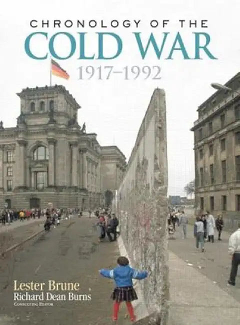 Chronology of the Cold War: 1917-1992 by Lester Brune