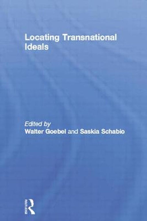 Locating Transnational Ideals by Saskia Schabio