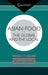 Asian Food: The Global and the Local by Katarzyna J. Cwiertka