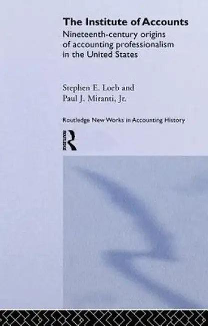 The Institute of Accounts by Stephen E. Loeb
