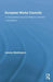 European Works Councils and Industrial Relations: A Transnational Industrial Relations Institution in the Making by Jeremy Waddington