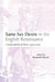 Same-Sex Desire in the English Renaissance: A Sourcebook of Texts, 1470-1650 by Kenneth Borris