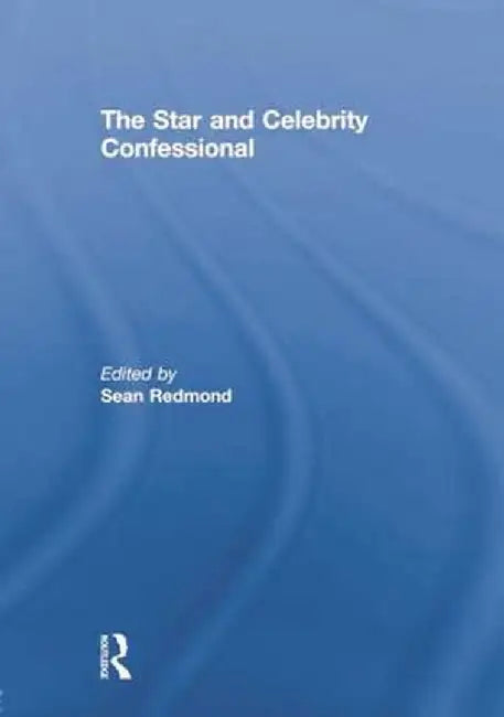 The Star and Celebrity Confessional by Sean Redmond