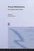 Virtual Globalization: Virtual Spaces/Tourist Spaces by David Holmes