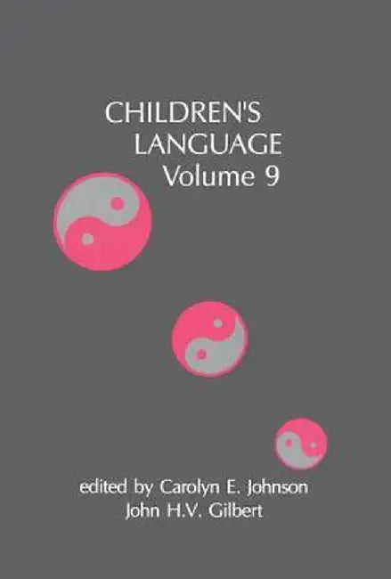 Children's Language: Volume 9 by Carolyn E. Johnson